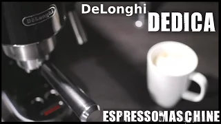 DeLonghi EC 680 DEDICA ESPRESSOMASCHINE / SIEBTRÄGER - TEST & KAFFEEZUBEREITUNG [ Deutsch ]