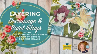 Layering Decoupage & Paint Inlays!