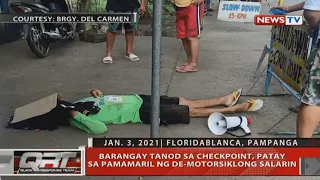 QRT: Barangay tanod sa checkpoint, patay sa pamamaril ng de-motorsiklong salarin