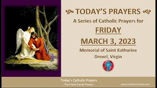 Today's Catholic Prayers 🙏 Friday, March 3, 2023 (Gospel-Reflection-Rosary-Prayers)
