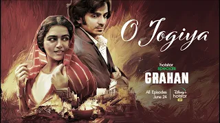 O Jogiya | Hotstar Specials Grahan | Amit Trivedi | Varun Grover | Sony Music India | June 24