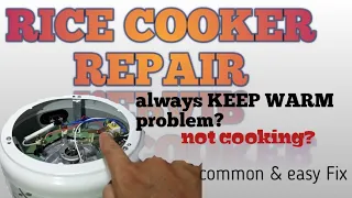 Rice cooker repair|not cooking problem always KEEP WARM(easy fix Tutorial2021)