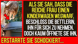 Als sie sah, dass die reiche Frau einen Kinderwagen wegwarf, beschloss die Bettlerin.