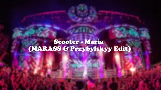 Scooter - Maria (MARASS & Przybylskyy Edit)