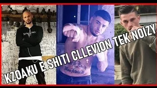 Kozaku ka shit Cllevion tek Noizy | Video e Plote ☢️ ❌
