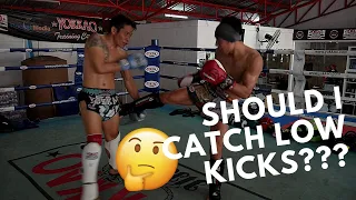 Should you catch LOW KICKS? What I learned in Thailand...