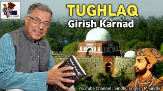 Tughlaq by Girish Karnad PG TRB English / UGC NET / JRF / SLET @SindhuEnglishMSindhu