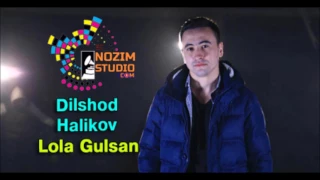 Dilshod Halikov - Lola Gulsan 2017 (music version)