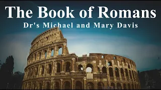 The Book of Romans Series Part 13