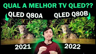 Q80A vs Q80B - Qual a melhor TV QLED SAMSUNG em 2022? Ficou PIOR ou MELHOR?