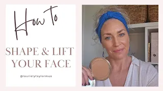 How to shape & lift your face