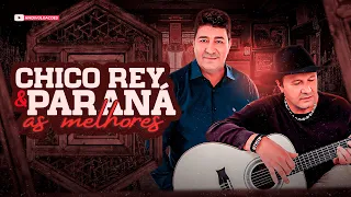 CHICO REY & PARANÁ - AS MELHORES DO SERTANEJO RAIZ ANOS 90 | TOP SERTANEJO 2023