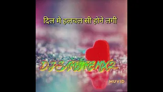 Dil Me Hulchal si Hone Lagi.. D. J SAROJ REMIX 2