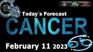 Daily Horoscope - CANCER - February 11 2023