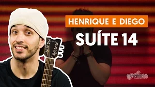 ‎Suíte14‬ - Henrique e Diego feat. MC Guime (aula de violão completa)