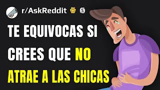 Chicas, ¿qué es lo que os atrae de los chicos? (Reddit en español)