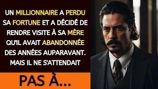 MILLIONNAIRE PERD TOUT ET VA VISITER SA MÈRE QU'IL AVAIT ABANDONNÉE DES ANNÉES AUPARAVANT