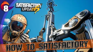 HOW TO SATISFACTORY - Space Elevator - Ep. 8 - Tutorial and Walkthrough