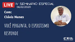 Você pergunta, o Espiritismo responde (LIVE) - Profº Clóvis Nunes - CEIL (06/12/2020)