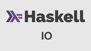 Haskell for Imperative Programmers #15 - IO