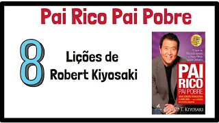 Pai Rico Pai Pobre | 8 lições de Robert Kiyisaki | GUIA COMPLETO | Resumo Animado