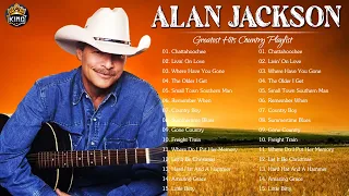 Alan Jackson Greatest Hits - Best Songs Of Alan Jackson - Alan Jackson Full Album