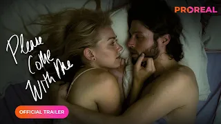 Please Come With Me | Trailer | Brock Kelly, Sara Lindsey | Drama, Romance | PROREAL | 2019