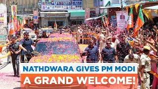 Nathdwara gives PM Modi a grand welcome!