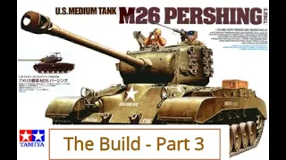 Tamiya 1/35 M26 Pershing - The Build Part 3 Final