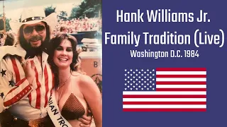 Hank Williams Jr. - Family Tradition (live) 1984 in Washington D.C.