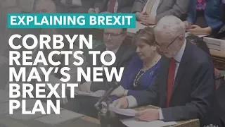 Corbyn Reacts to May's Brexit Plan B