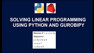 Solving Linear Programming Problems using Python and Gurobi