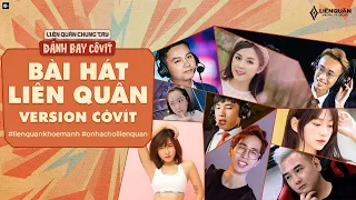 BÀI HÁT LIÊN QUÂN VERSION CÔ VÍT | BẢO KUN , VIRUSS, XEMESIS, UYÊN PU, THẢO NARI, TÙNG HỌA MI