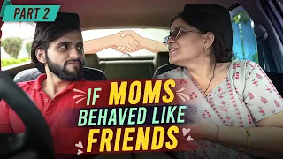 If MOMS Behaved like FRIENDS - 2 | Funcho