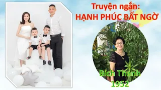 Truyện ngắn: HẠNH PHÚC BẤT NGỜ - Tác giả: Bích Thanh