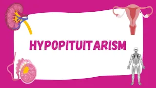 Hypopituitarism | Causes, Symptoms, Diagnosis, Treatment | Endocrinology