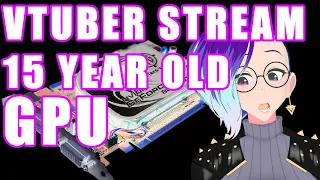 ANCIENT Graphics card vtuber set up