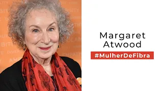 MARGARET ATWOOD | #MulherDeFibra