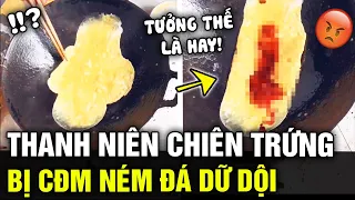 Thanh niên bày trò CHIÊN TRỨNG theo kiểu không giống ai, cái kết bị CHỊ EM vào NÉM ĐÁ dữ dội| TÁM TV