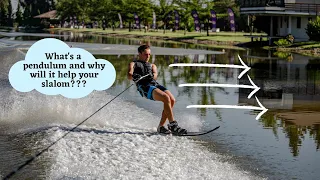 What is a pendulum & why does it matter for Slalom Water Skiing?