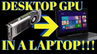 DIY Desktop Graphics card in a Laptop