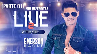 LIVE Emerson Raone (PARTE 01)