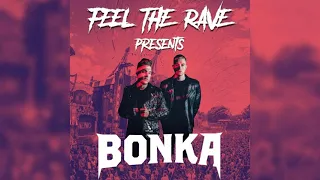 FEEL THE RAVE PRESENTS - BONKA MIX SERIES