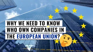 Why we need to know who own EU companies  | Transparency International