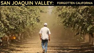 San Joaquin Valley: Forgotten California