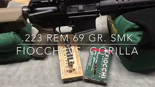 .223 REM - 69 SMK, Fiocchi vs. Gorilla