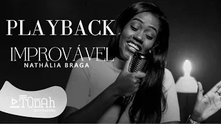 Improvável - Nathália Braga | PLAYBACK + LETRA