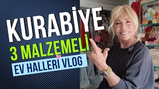 Vlog❗️KURABİYE (3 Malzemeli) Ev Halleri - Semiramis Pekkan