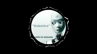 Ruben De Madame - Robotics (Original Mix)