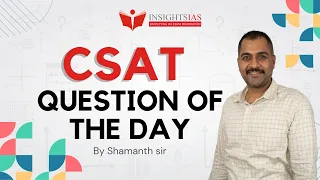 [Day 13] UPSC CSAT SERIES 2024 - Question of the Day | Shamanth Sir, CSAT Faculty at Insights IAS